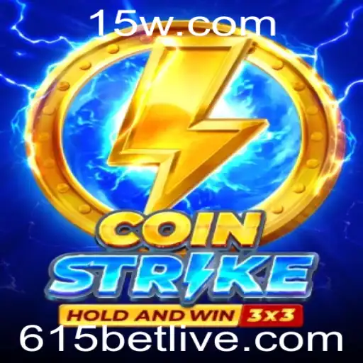 Descubra o Fascinante Mundo de Coinstrike com a Estratégia 615 BET