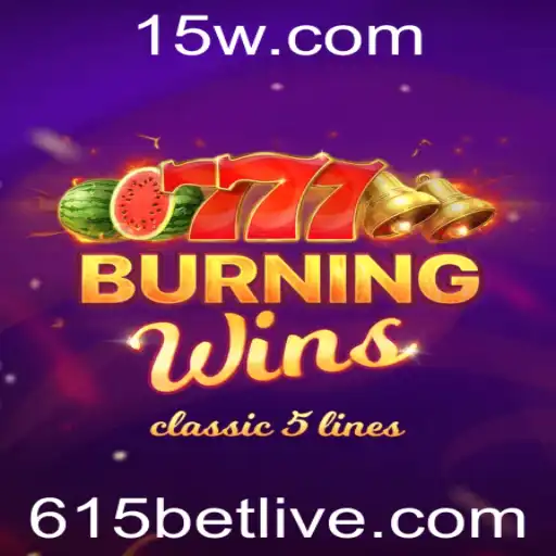 Descubra tudo sobre o jogo BurningWins e a emoção de 615 BET