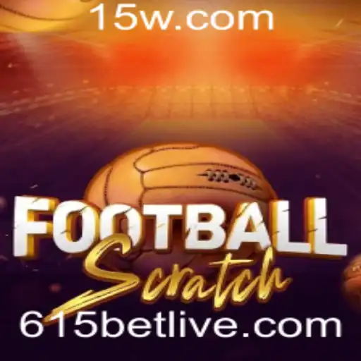 Descubra o Jogo FootballScratch e a Experiência de Apostar com 615 BET