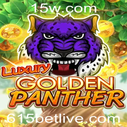 Descubra a Emoção do Jogo LUXURYGOLDENPANTHER e a Dinâmica do 615 BET