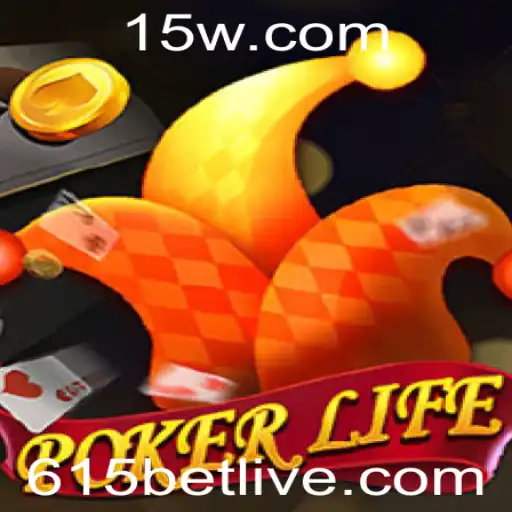 Explorando o Mundo do PokerLife e a Estratégia do 615 BET